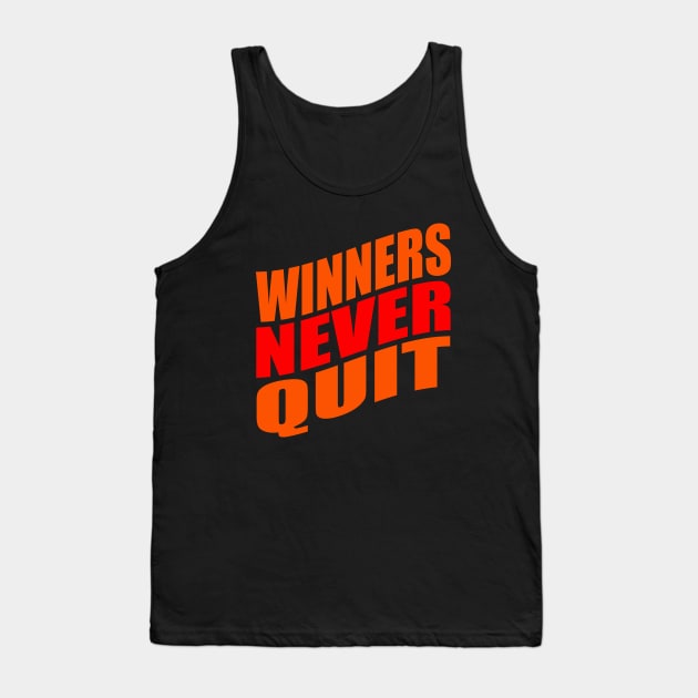 Winners never quit Tank Top by Evergreen Tee